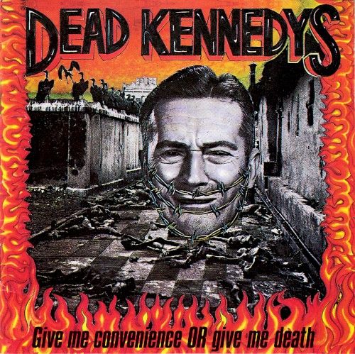 Cover of Give Me Convenience or Give Me Death by Dead Kennedys